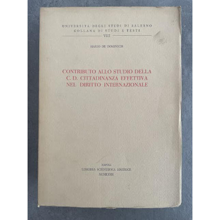 Contributo allo studio della C.D. cittadinanza effettiva nel diritto internazionale