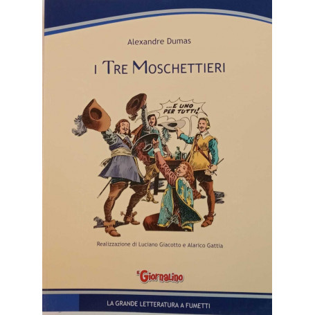 I tre moschettieri. La grande letteratura a fumetti.