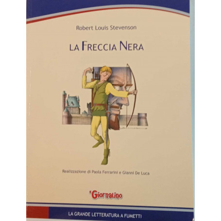 La freccia nera. La grande letteratura a fumetti.