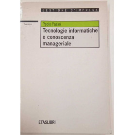Tecnologie informatiche e conoscenza manageriale