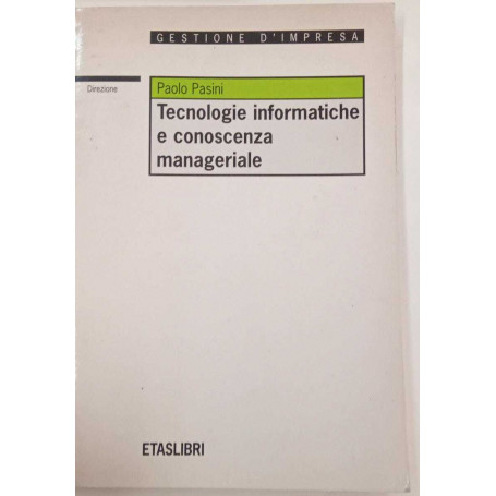 Tecnologie informatiche e conoscenza manageriale