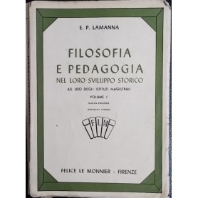 Filosofia e pedagogia nel loro sviluppo storico. Volume I