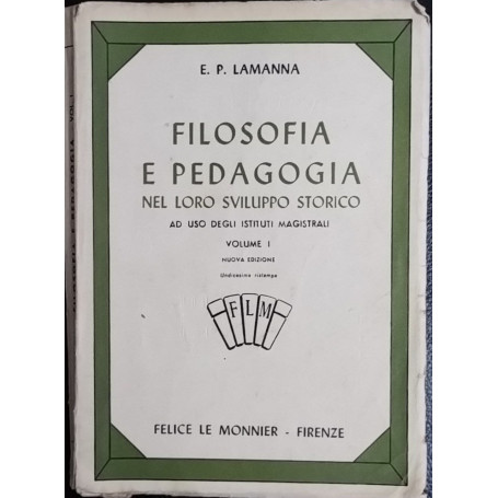 Filosofia e pedagogia nel loro sviluppo storico. Volume I