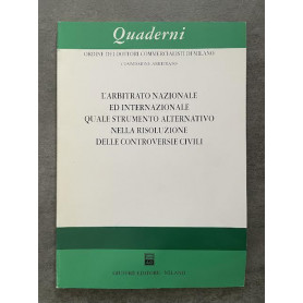 L'arbitrato nazionale ed internazionale quale strumento alternativo nella risoluzione delle controversie civili