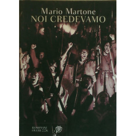 Noi credevamo.