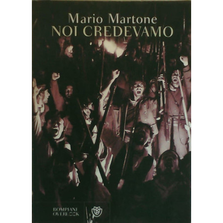 Noi credevamo.