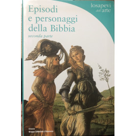 Episodi e personaggi della Bibbia. Seconda parte. Mosè e la storia di Israele