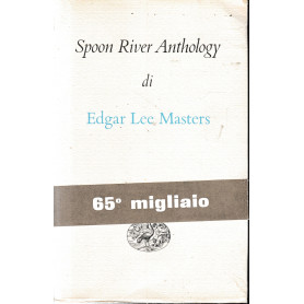 Spoon River Anthology. Testo inglese a fronte.