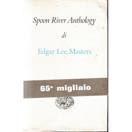 Spoon River Anthology. Testo inglese a fronte.