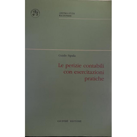 Le perizie contabili con esercitazioni pratiche