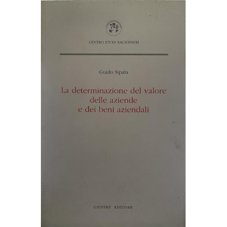 La determinazione del valore delle aziende a dei beni aziendali