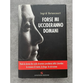 Forse mi uccideranno domani