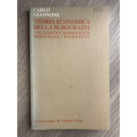 Teoria economica della burocrazia. «Fallimento» burocratico democrazia e razionalità