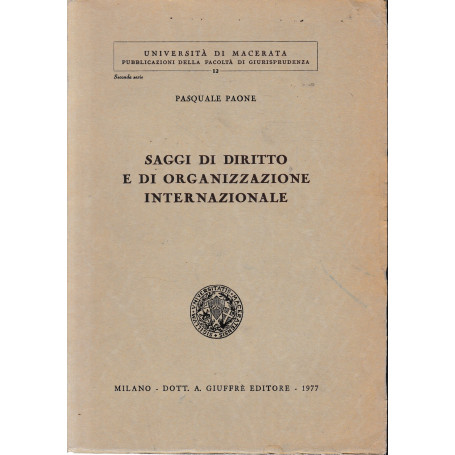 Saggi di diritto e di organizzazione internazionale.