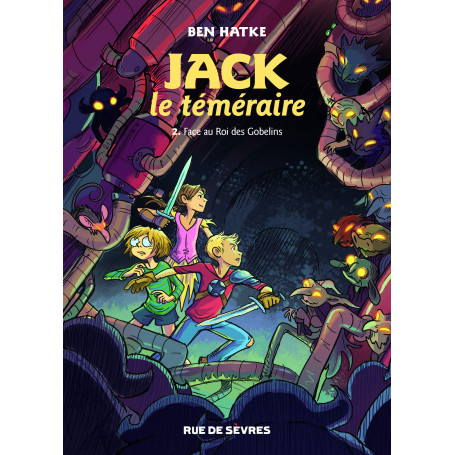 Jack le temeraire - 2.Face au roi des Gobelins.