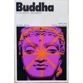 Buddha. La vita il pensiero i testi esemplari