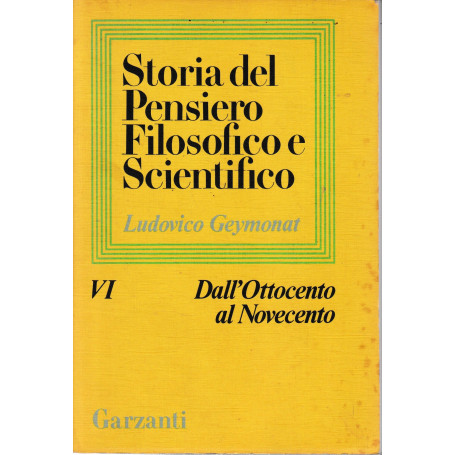 Storia del Pensiero Filosofico e scientifico. Dall'Ottocento al Novecento vol. 6°.