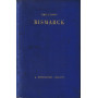 Bismarck. Storia di un lottatore.