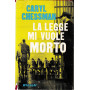 La legge mi vuole morto.