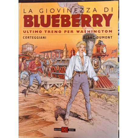 Ultimo treno per Washington. La giovinezza di Blueberry.