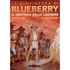 Il sentiero delle lacrime. La giovinezza di Blueberry.