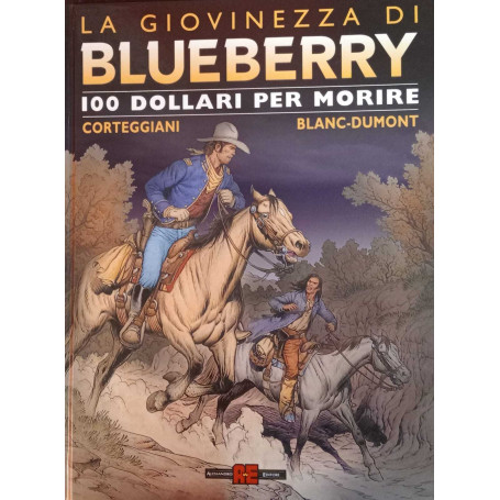100 dollari per morire. La giovinezza di Blueberry.