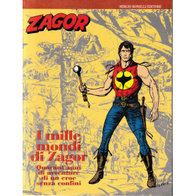 I mille mondi di Zagor. Quarant'anni di avventure di un eroe senza confini.