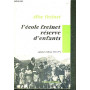 L'école freinet réserve d'enfants.