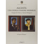 Alceste. Una storia d'amore ferrarese. Giorgio De Chirico e Antonia Bolognesi.