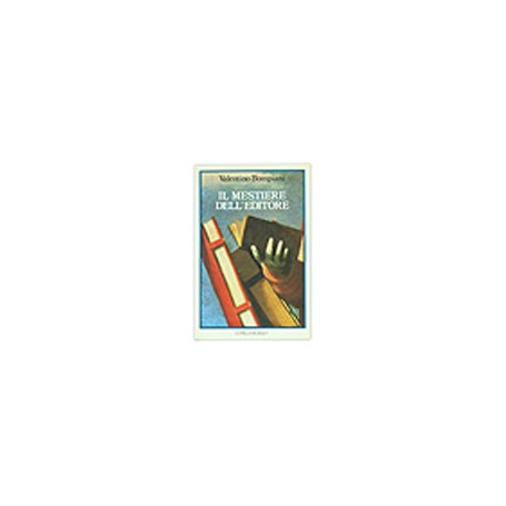 Il mestiere dell'editore.