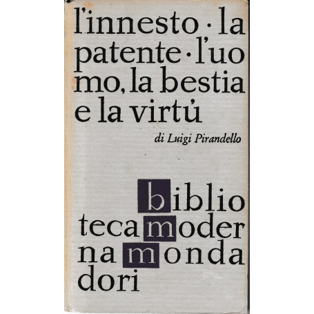 Maschere nude. L'innesto - La patente - L'uomo la bestie e la virtù.