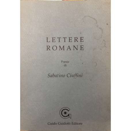 Lettere Romane. Poesie di Sabatino Ciuffini