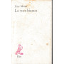 La voce bianca. Variazioni su un tema di tre note.