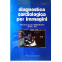 Diagnostica cardiologica per immagini