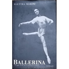 Ballerina. La mia vita in punta di piedi.