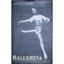 Ballerina. La mia vita in punta di piedi.