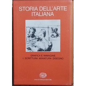 Storia dell'arte italiana. Situazioni momenti indagini. Grafica e immagine. Scrittura miniatura disegno