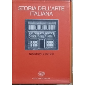 Storia dell'arte italiana. Materiali e problemi. Questioni e metodi