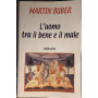 L'uomo tra il bene e il male