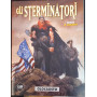 Gli sterminatori. Tutto a colore !!