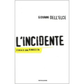L'incidente. Storia di una rinascita.