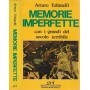 Memorie imperfette. Con i grandi del secolo terribile.