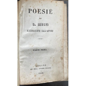 Poesie di G. Giusti riconosciute dall'autore. Prima parte. Rilegato con Nuovi versi