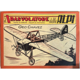 Il trasvolatore delle Alpi. Geo Chavez.