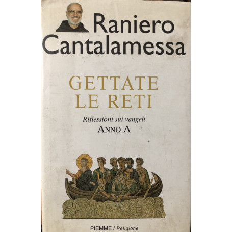 Gettate le reti. Riflessioni sui Vangeli Anno A
