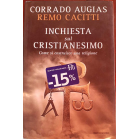 Inchiesta sul cristianesimo. Come si costruisce una religione