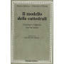 Il modello delle cattedrali. Costruire l'impresa culturale.