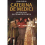 Caterina de' Medici. Un'italiana sul trono di Francia.