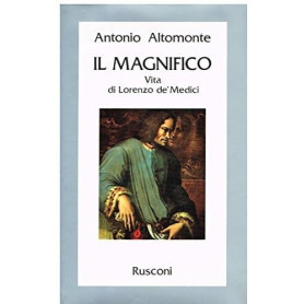 Il Magnifico - Vita di Lorenzo dè Medici.