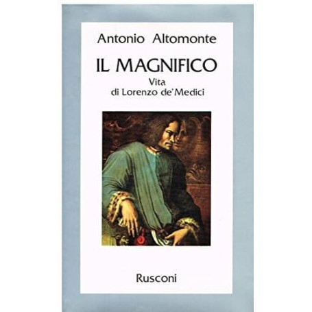 Il Magnifico - Vita di Lorenzo dè Medici.